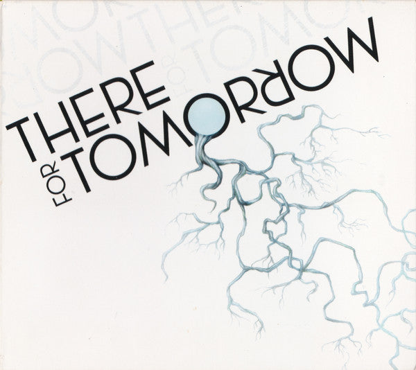 THERE FOR TOMORROW  - ST