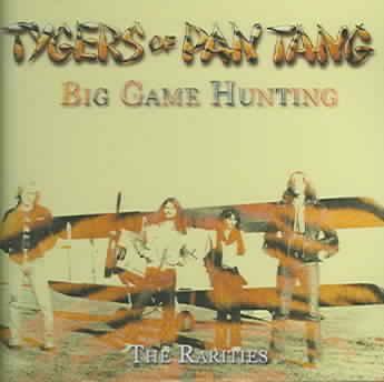 TYGERS OF PAN TANG  - BIG GAME HUNTING: THE RARITIES
