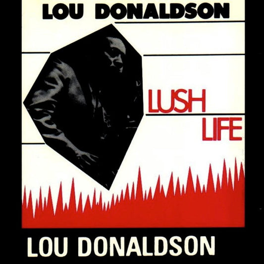 DONALDSON, LOU  - LUSH LIFE (REMASTERED)