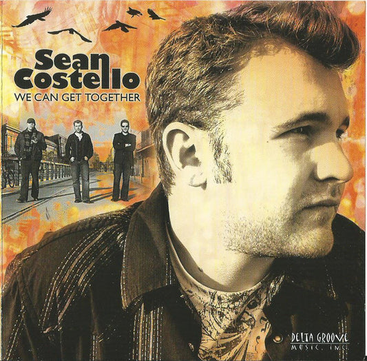 COSTELLO, SEAN  - WE CAN GET TOGETHER