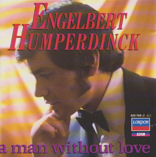 HUMPERDINCK, ENGELBERT  - A MAN WITHOUT LOVE