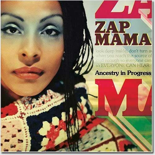 ZAP MAMA - ANCESTRY IN PROGRESS
