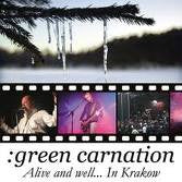 GREEN CARNATION  - ALIVE & WELL...INKRAKOW