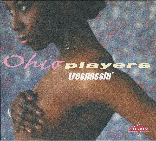OHIO PLAYERS  - TRESPASSIN' (CHARLY)
