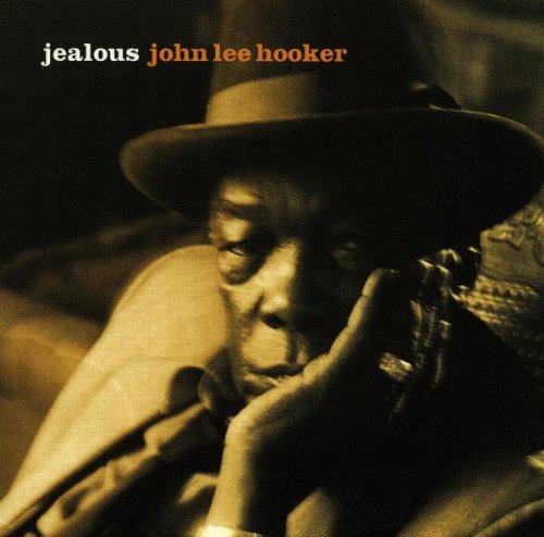 HOOKER, JOHN LEE - JEALOUS