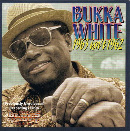 WHITE, BUKKA  - 1963 ISN'T 1962