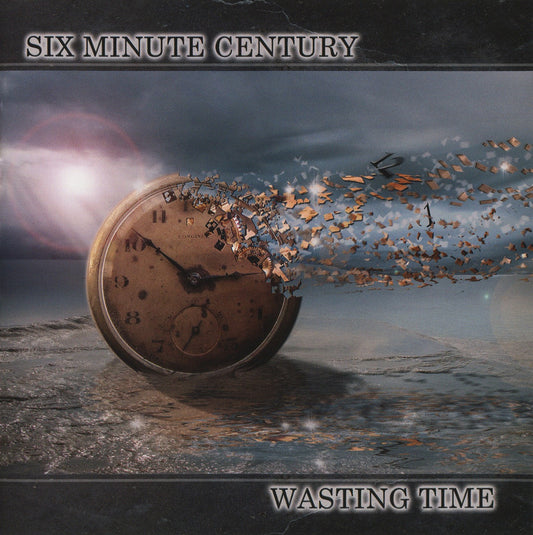 SIX MINUTE CENTURY  - WASTING TIME