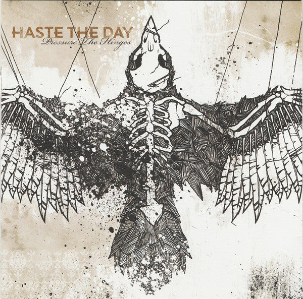 HASTE THE DAY  - PRESSURE THE HINGES (SP ED)