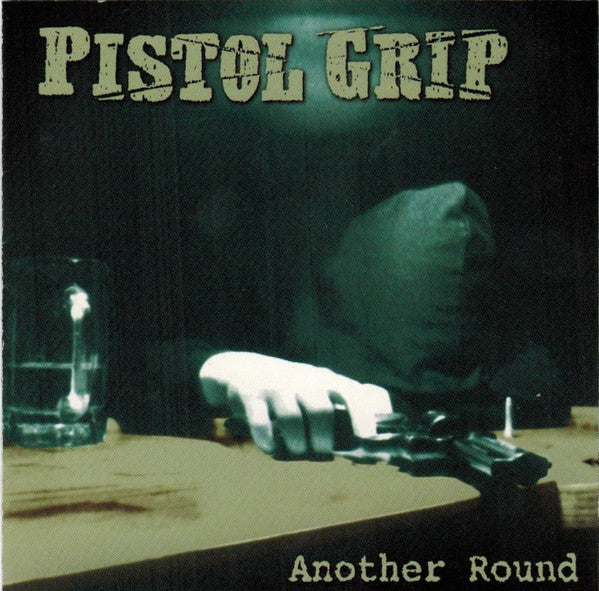 PISTOL GRIP  - ANOTHER ROUND