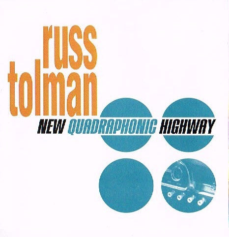TOLMAN, RUSS  - NEW QUADROPHONIC HIGHWAY