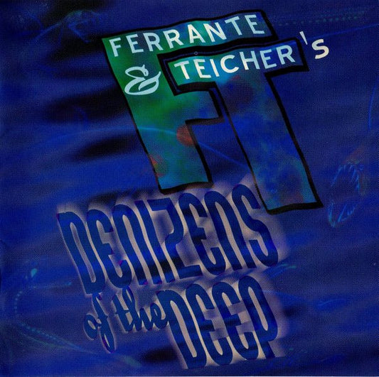 FERRANTE & TEICHER  - DENIZENS OF THE DEEP