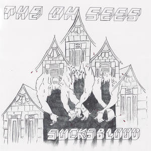 THEE OH SEES  - SUCKS BLOOD