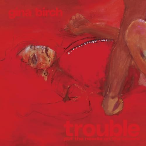 GINA BIRCH - TROUBLE (BLACK VINYL)