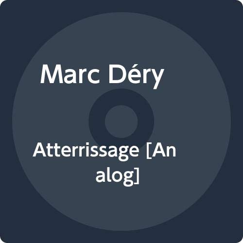 MARC DERY - ATTERRISSAGE (VINYL)
