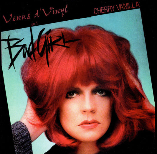 VANILLA, CHERRY  - BAD GIRL/VENUS D'VINYL-REMASTERED