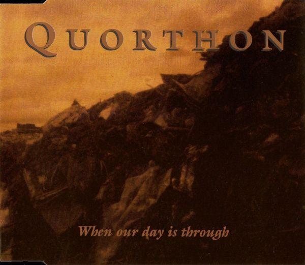 QUORTHON  - WHEN OUR DAY IS THROUGH (CDS)