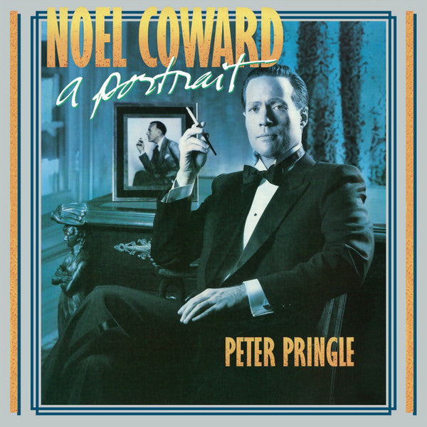 PRINGLE, PETER  - NOEL COWARD - A PORTRAIT