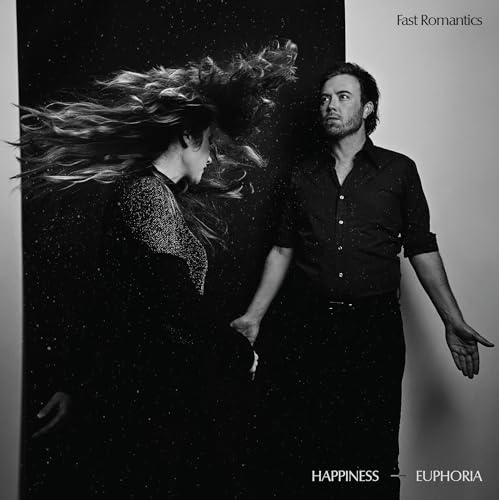 FAST ROMANTICS - HAPPINESS & EUPHORIA (VINYL)