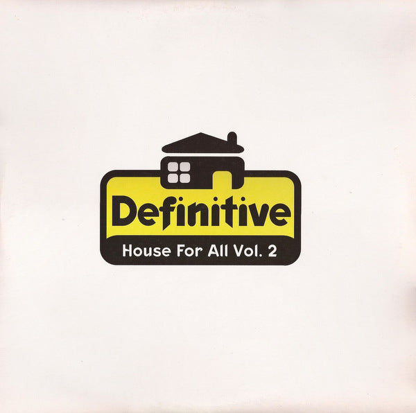 VARIOUS  - DEFINITIVE HOUSE FOR ALL