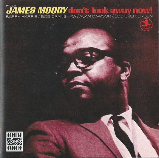 MOODY, JAMES  - DON'T LOOK AWAY NOW!