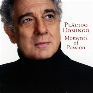 DOMINGO, PLACIDO  - MOMENTS OF PASSION
