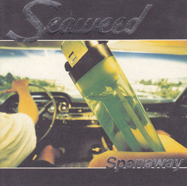 SEAWEED  - SPANAWAY
