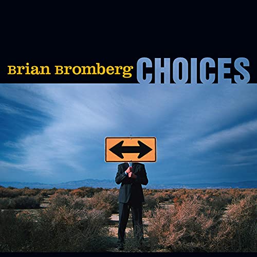 BROMBERG, BRIAN - BRIAN BROMBERG'S CHOICES (CD)