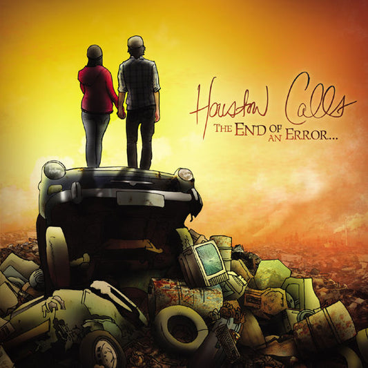 HOUSTON CALLS  - END OF AN ERROR