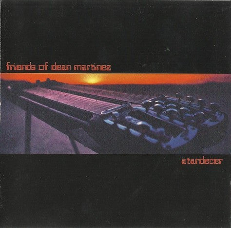 FRIENDS OF DEAN MARTINEZ  - ATARDECER