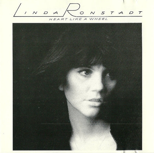 RONSTADT, LINDA  - HEART LIKE A WHEEL (REISSUE)