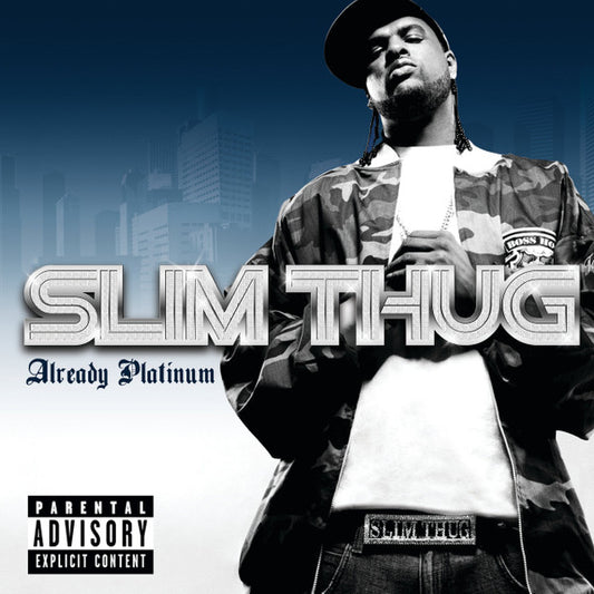 SLIM THUG  - ALREADY PLATINUM