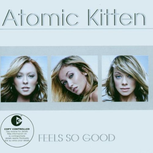 ATOMIC KITTEN - FEELS SO GOOD
