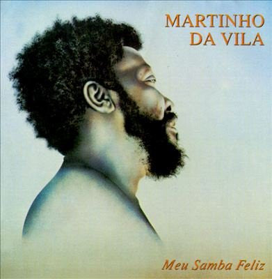DA VILA, MARTINHO  - MEU SAMBA FELIZ (BRAZIL)