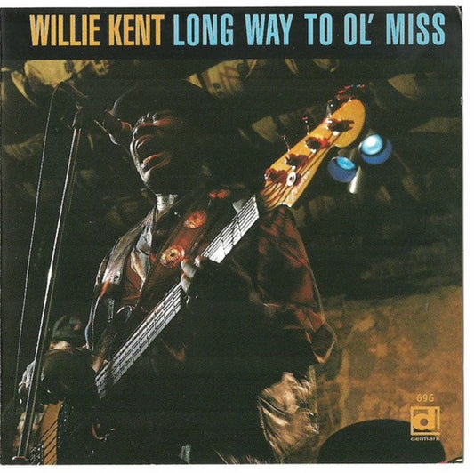KENT, WILLIE  - LONG WAY TO OL' MISS