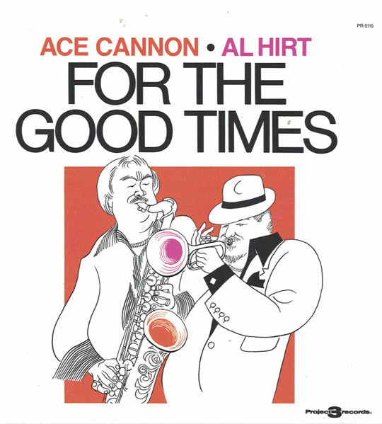 CANNON, ACE  - FOR THE GOOD TIMES