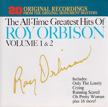 ORBISON, ROY - ALL-TIME GR HITS V1 & 2