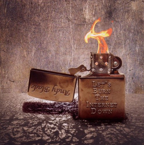 BLADE, ANDY  - LET'S BURN THE INTERNET DOWN