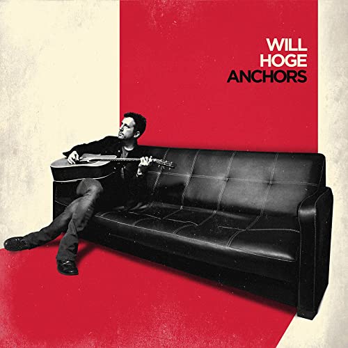 WILL HOGE - WILL HOGE'S ANCHORS (CD)