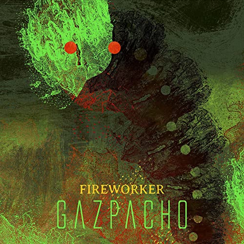 GAZPACHO - FIREWORKER (CD)