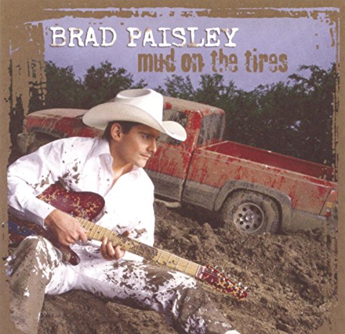 PAISLEY, BRAD - MUD ON THE TIRES (CD)