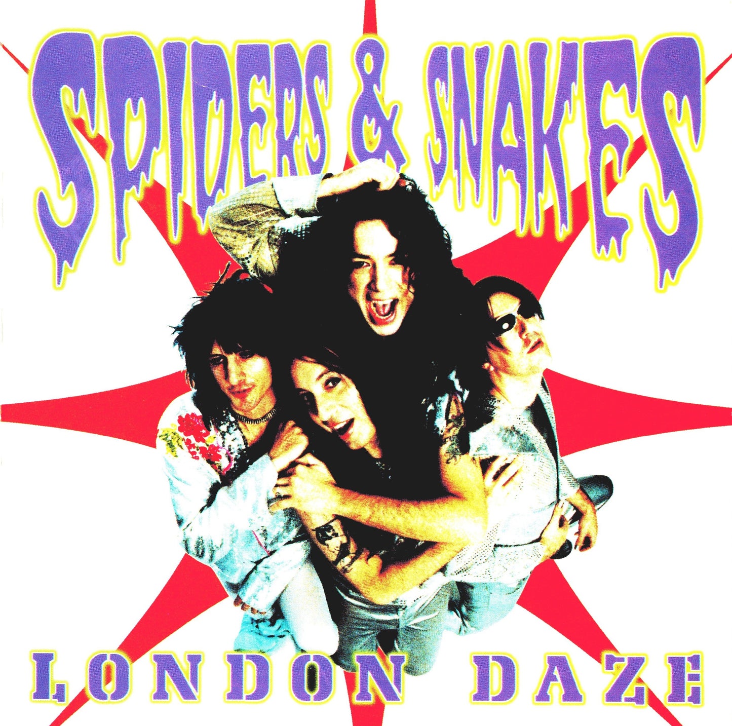 SPIDERS & SNAKES  - LONDON DAZE