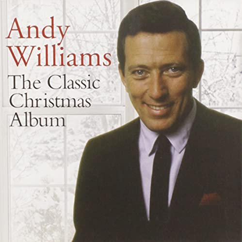 WILLIAMS, ANDY - THE CLASSIC CHRISTMAS ALBUM (CD)