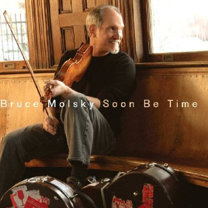 MOLSKY, BRUCE  - SOON BE TIME