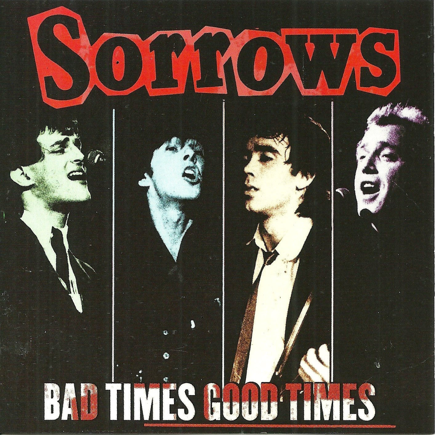SORROWS  - BAD TIMES, GOOD TIMES