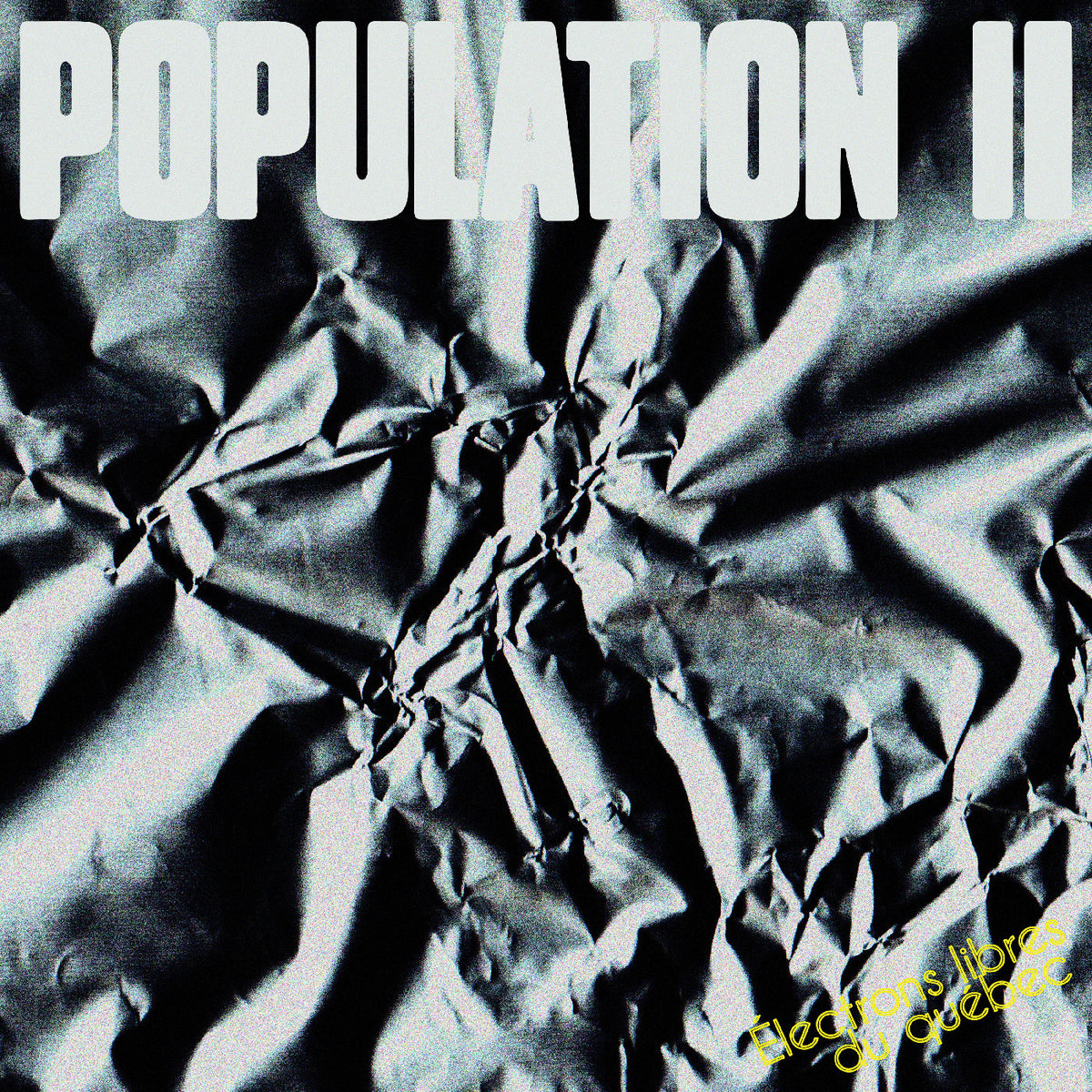 POPULATION II - ÉLECTRONS LIBRES DU QUÉBEC