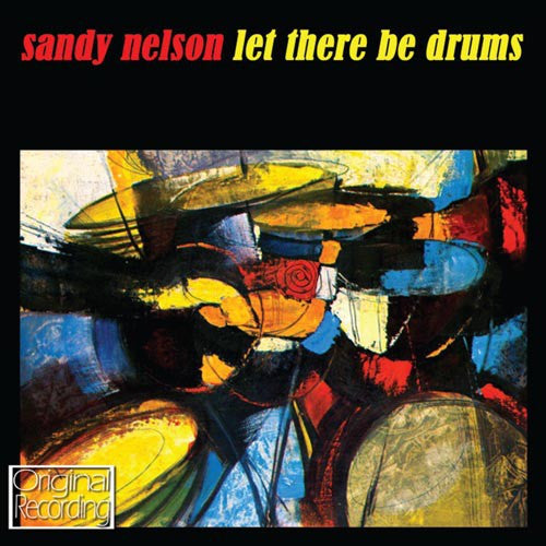 NELSON, SANDY  - LET THERE BE DRUMS