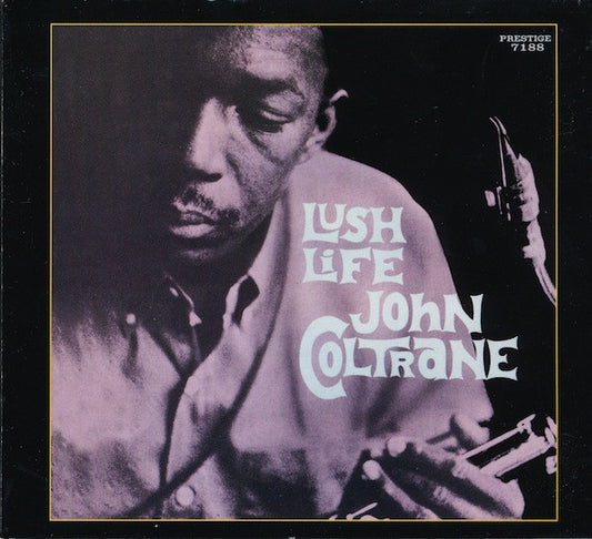 COLTRANE, JOHN  - LUSH LIFE (ULTRADISC)