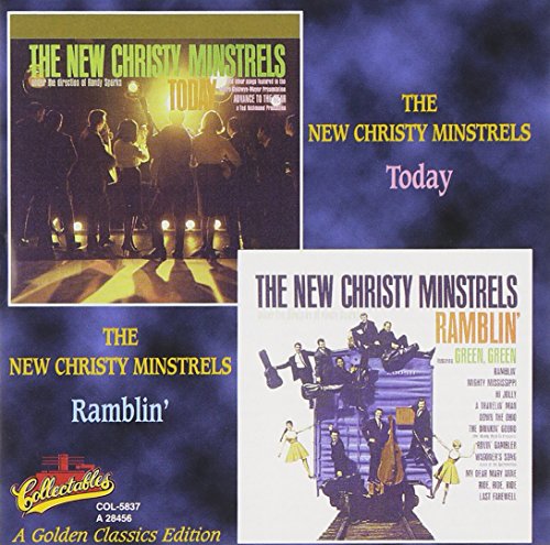 NEW CHRISTY MINSTRELS - TODAY/RAMBLIN'