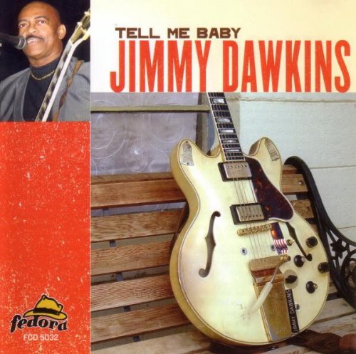 JIMMY DAWKINS WITH FRANK GOLDWASSER, JOHN SUHR, CHRIS MILLAR AND OTHERS - TELL ME BABY