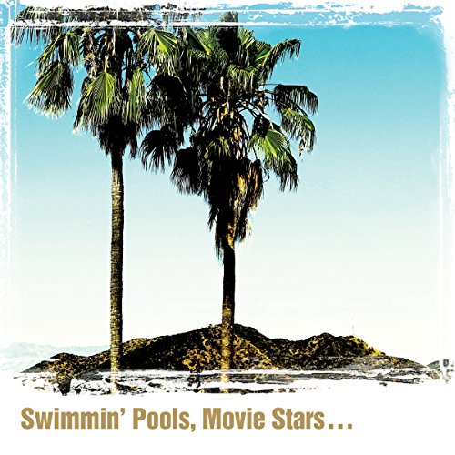 YOAKAM, DWIGHT - SWIMMING POOLS, MOVIE STARS...